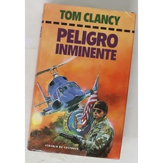 Peligro inminente - Tom Clancy.